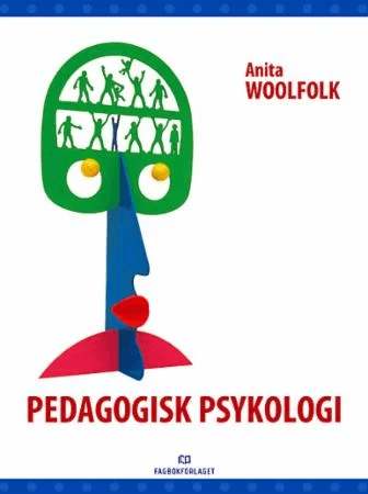Pedagogisk psykologi av Anita Woolfolk