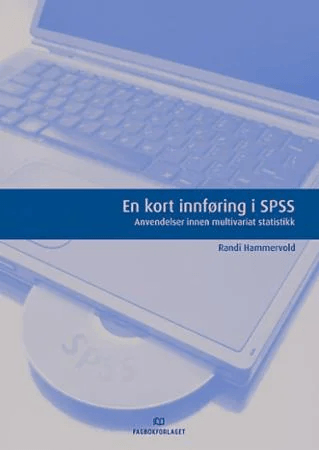 En kort innføring i SPSS av Randi Hammervold