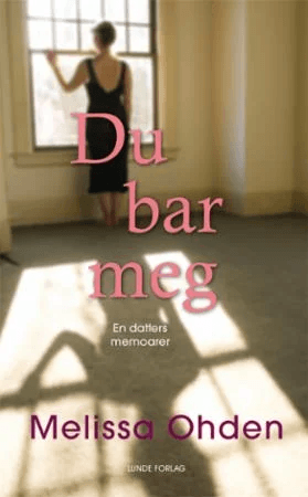 Du bar meg av Melissa Ohden