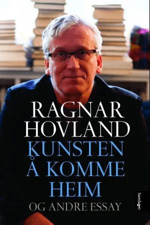 Kunsten å komme heim og andre essay av Ragnar Hovland