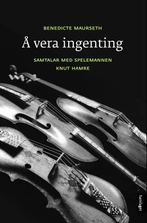 Å vera ingenting av Benedicte Maurseth