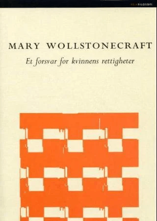 Et forsvar for kvinnens rettigheter av Mary Wollstonecraft