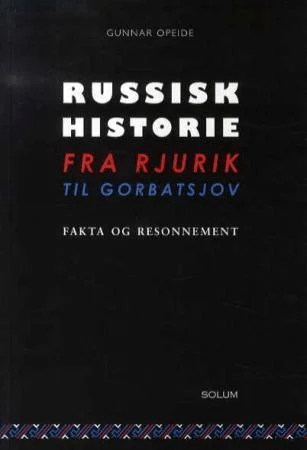 Russisk historie fra Rjurik til Gorbatsjov av Gunnar Opeide