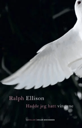 Hadde jeg hatt vingene av Ralph Ellison