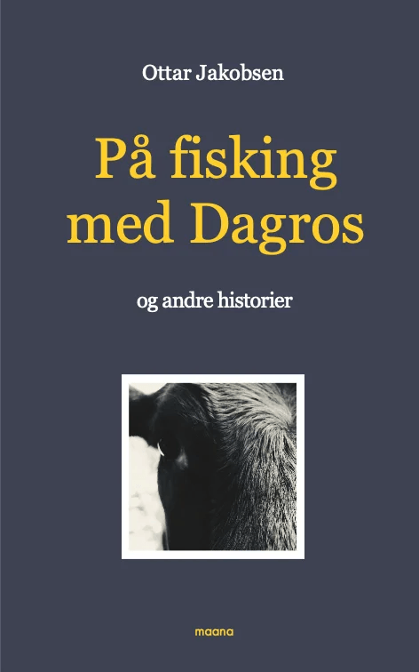 På fisking med Dagros og andre historier av Ottar Jakobsen