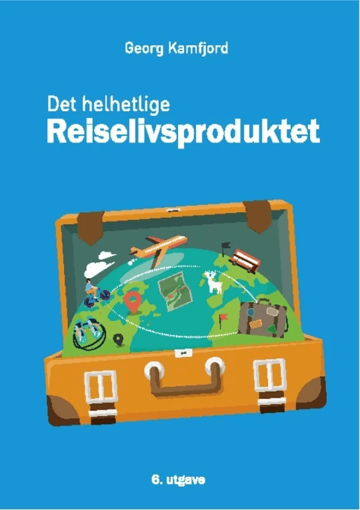 Det helhetlige reiselivsproduktet av Georg Kamfjord