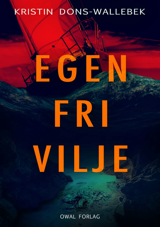 Egen fri vilje av Kristin Dons-Wallebek