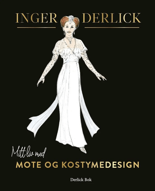 Mitt liv med mote og kostymedesign av Inger Derlick