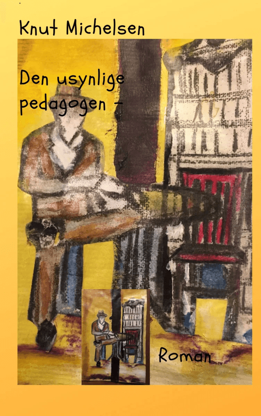 Den usynlige pedagogen av Knut Michelsen