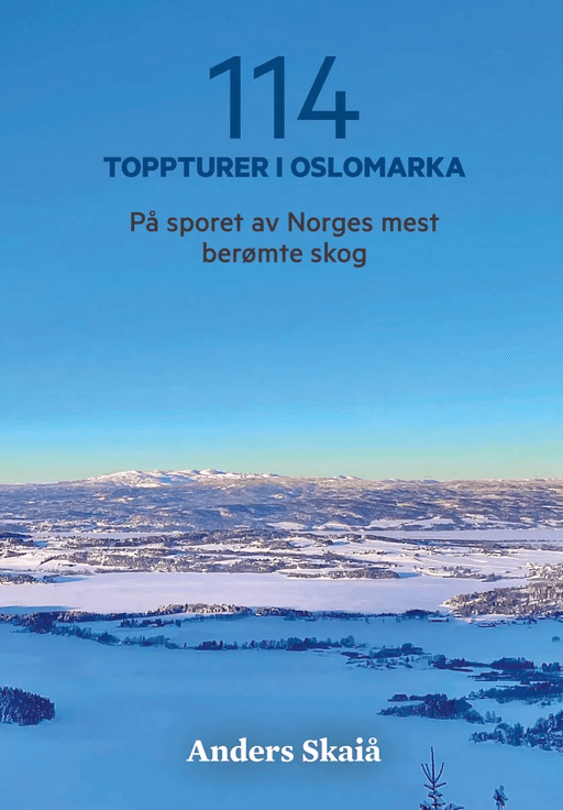 114 Toppturer i Oslomarka av Anders Skaiå