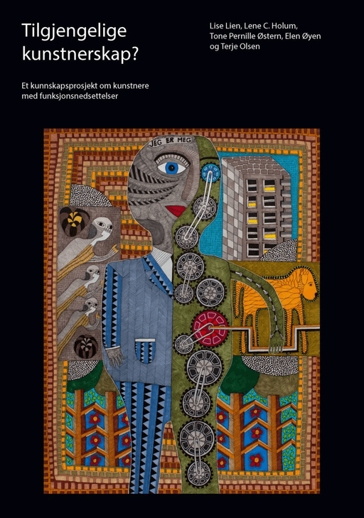 Tilgjengelige kunstnerskap? av Lene Holum, Lise Lien, Terje Olsen, Tone Østern, Elen Øyen
