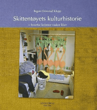 Skittentøyets kulturhistorie av Ingun Grimstad Klepp