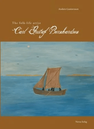 The folk-life artist Carl Gustaf Bernhardson av Anders Gustavsson