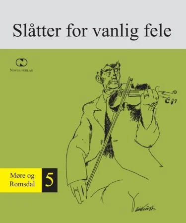 Norsk folkemusikk = Norwegian folk music : series II, vol. V : slåtter for the normal fiddle : Møre