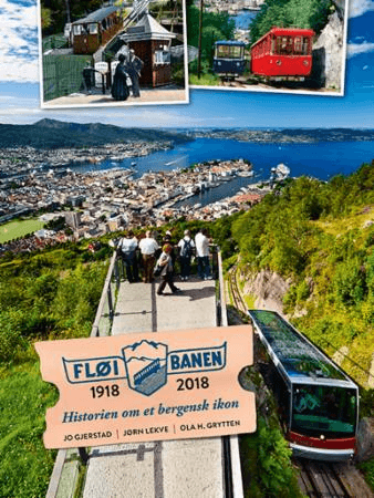 Fløibanen 1918-2018 av Jo Gjerstad, Ola H. Grytten, Jørn Lekve