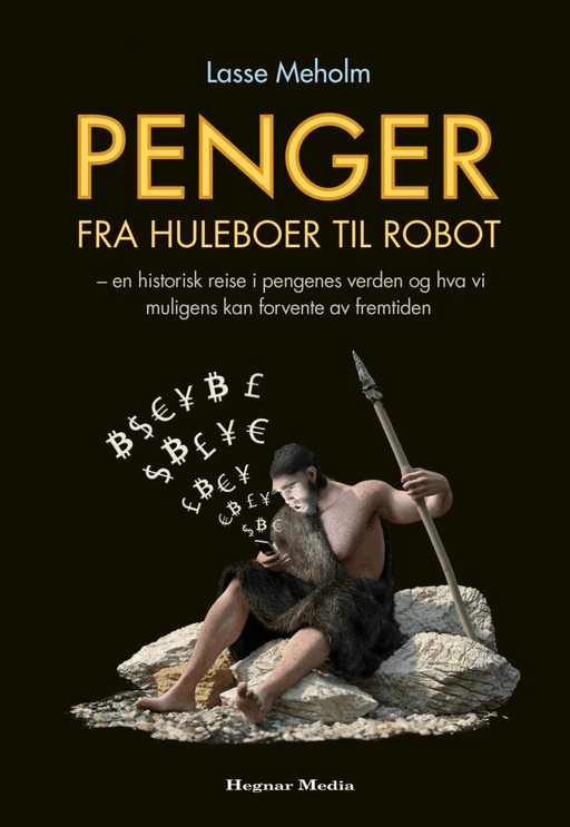 Penger fra huleboer til robot av Lasse Meholm