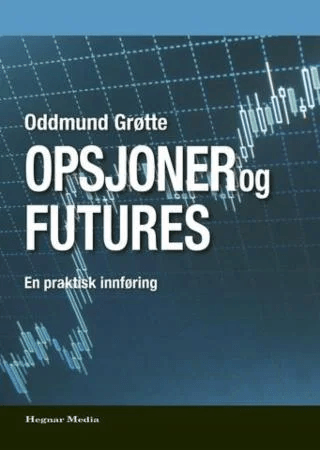 Opsjoner og futures av Oddmund Grøtte
