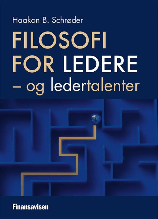 Filosofi for ledere og ledertalender av Haakon B. Schrøder