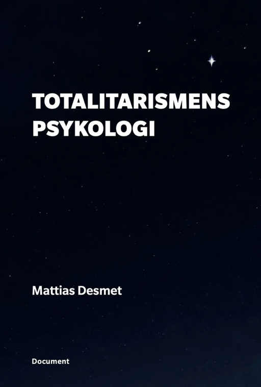Totalitarismens psykologi av Mattias Desmet