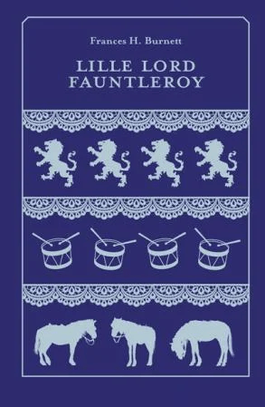Lille lord Fauntleroy av Frances Hodgson Burnett