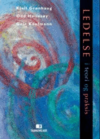 Ledelse i teori og praksis av Kjell Grønhaug, Odd H. Hellesøy, Geir Kaufmann