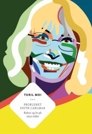 Problemet Edith Carlmar av Toril Moi