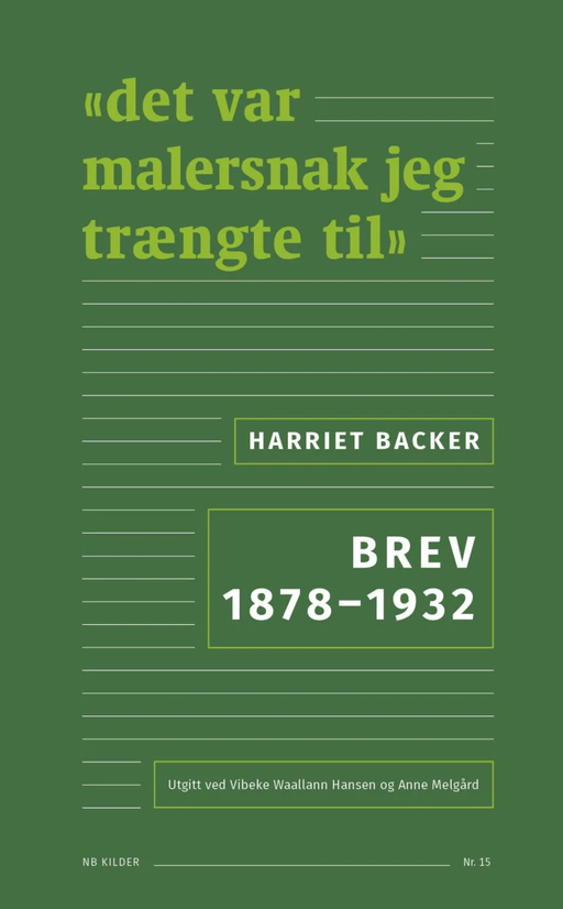 «Det var malersnak jeg trængte til» av Harriet Backer