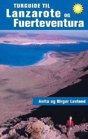 Turguide til Lanzarote og Fuerteventura av Anita Løvland, Birger Løvland