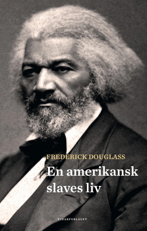 En amerikansk slaves liv av Frederick Douglass