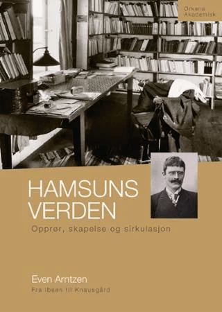 Hamsuns verden av Even Arntzen