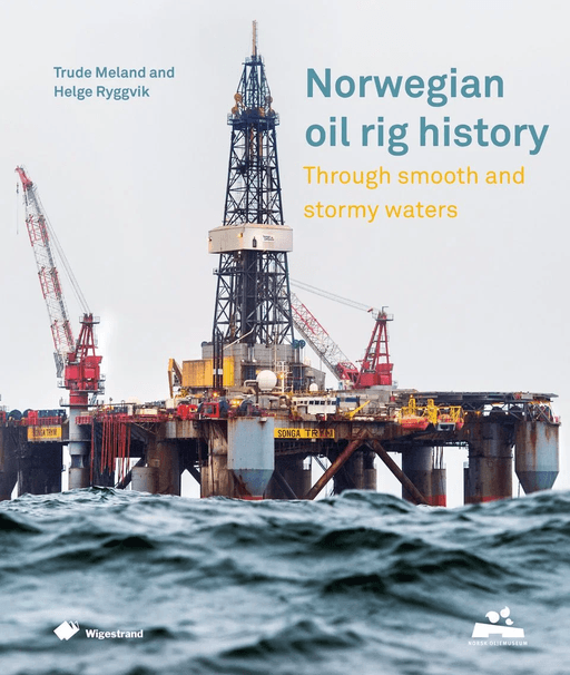 Norwegian oil rig history av Trude Meland, Helge Ryggvik