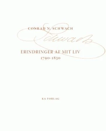 Erindringer af mit liv indtil ankomsten til Throndhjem av Conrad Nicolai Schwach