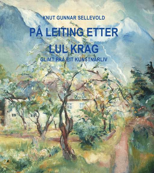 Lul Krag av Knut Gunnar Sellevold