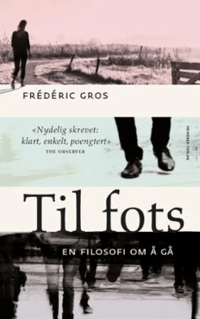 Til fots av Frederic Gros