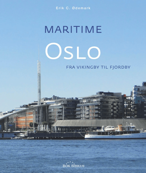 Maritime Oslo av Erik C. Ødemark