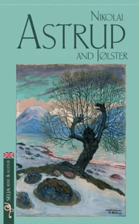 Nikolai Astrup and Jølster av Solveig Berg Lofnes