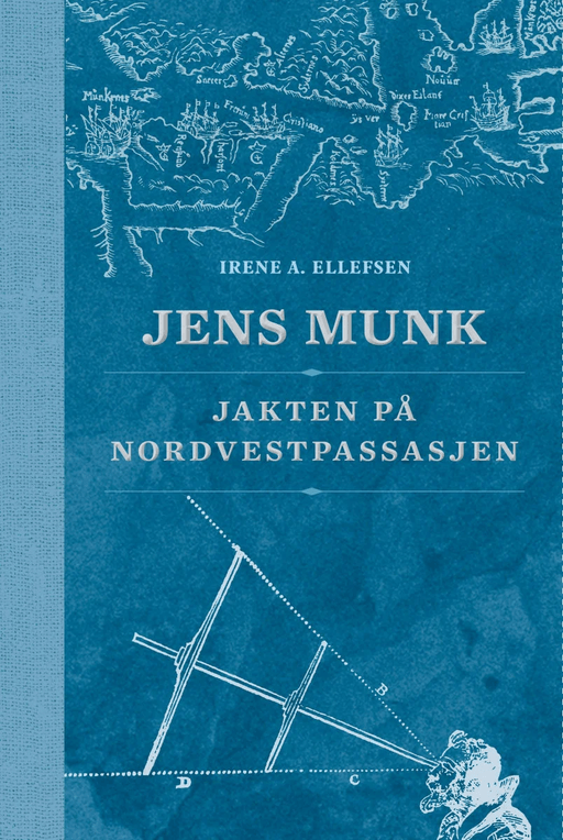 Jens Munk av Irene A. Ellefsen