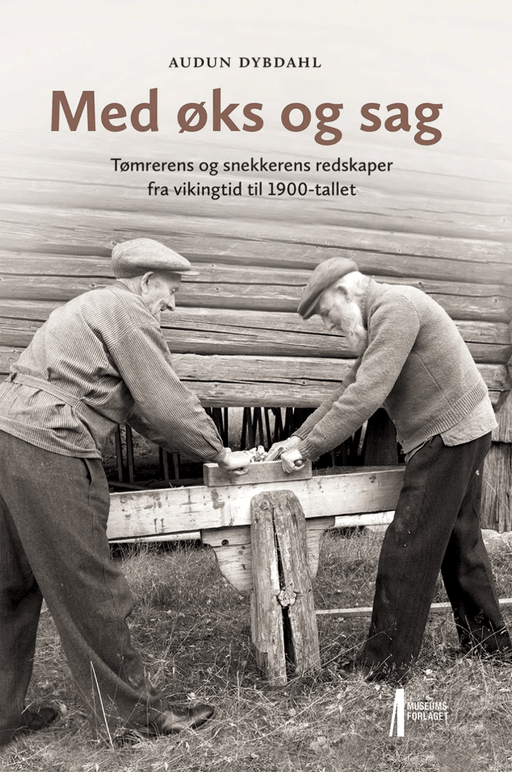 Med øks og sag av Audun Dybdahl