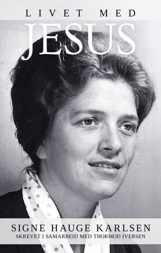 Livet med Jesus av Thormod Iversen, Signe Hauge Karlsen