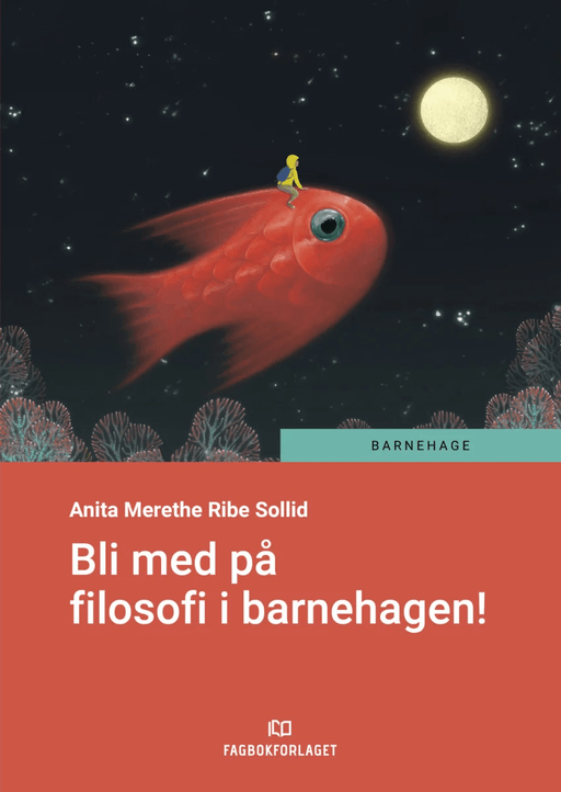Bli med på filosofi i barnehagen! av Anita Merethe Ribe Sollid