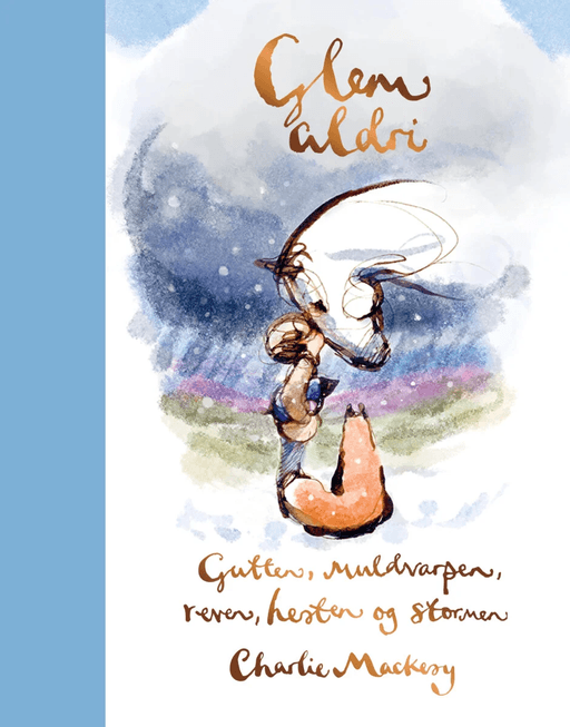 Glem aldri av Charlie Mackesy