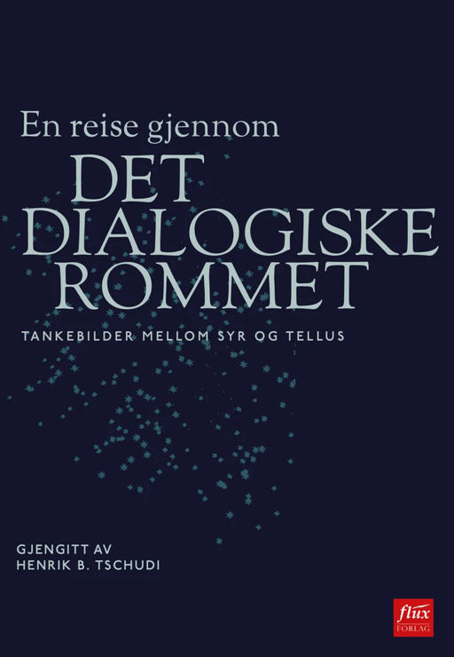 En reise gjennom det dialogiske rommet av Henrik B. Tschudi