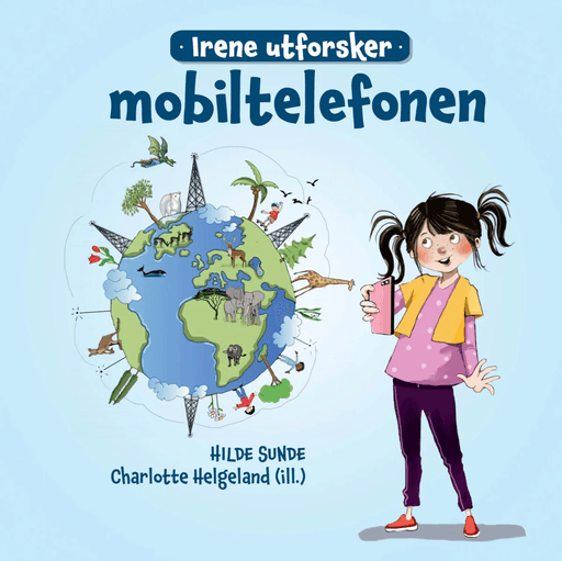 Irene utforsker mobiltelefonen av Hilde Sunde