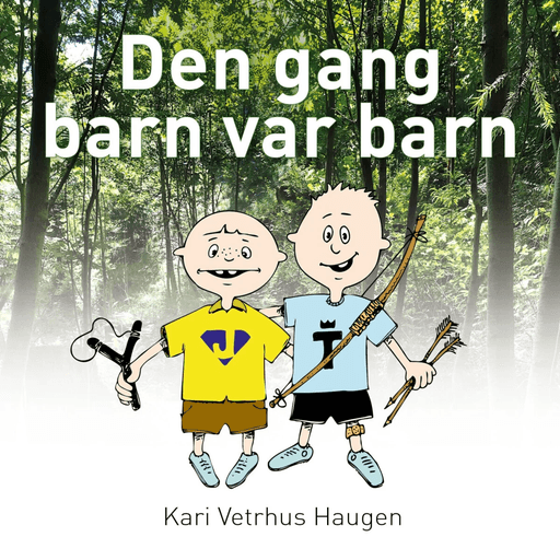 Den gang barn var barn av Kari Vetrhus Haugen