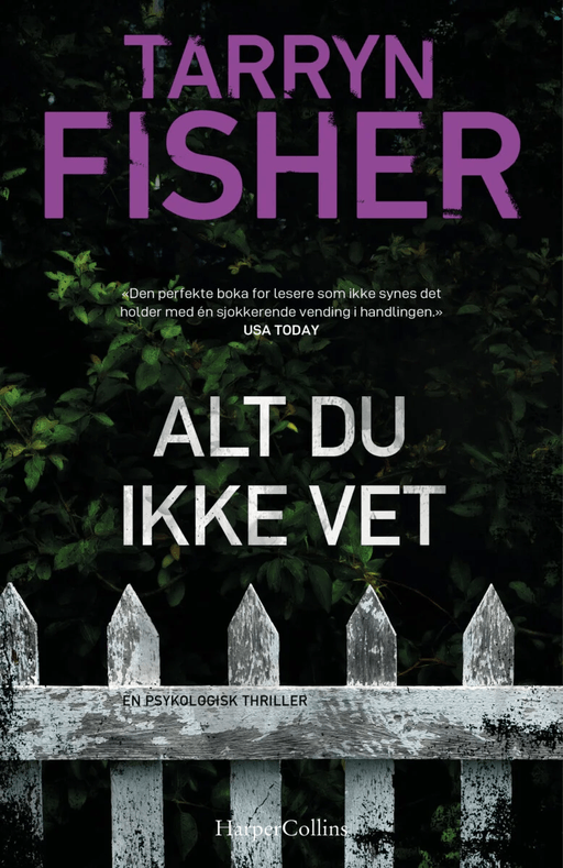 Alt du ikke vet av Tarryn Fisher