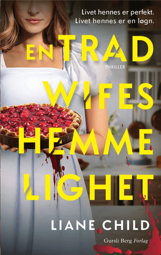 En tradwifes hemmelighet av Liane Child