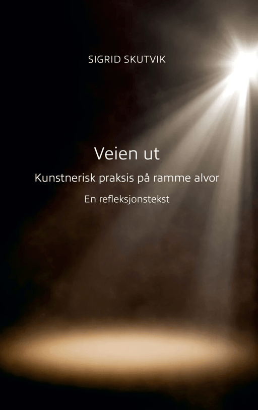 Veien ut av Sigrid Skutvik