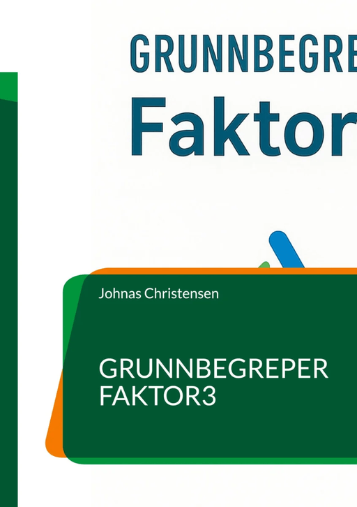 Grunnbegreper Faktor3 av Johnas Christensen