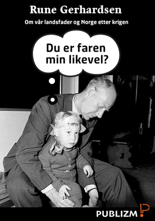 Du er faren min likevel? av Rune Gerhardsen