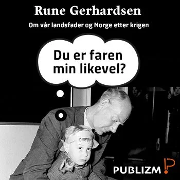 Du er faren min likevel? av Rune Gerhardsen